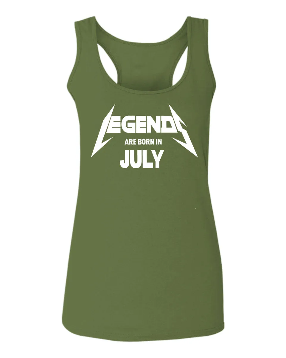 Birthday Gift Legends are Born in July  women's Tank Top sleeveless Racerback