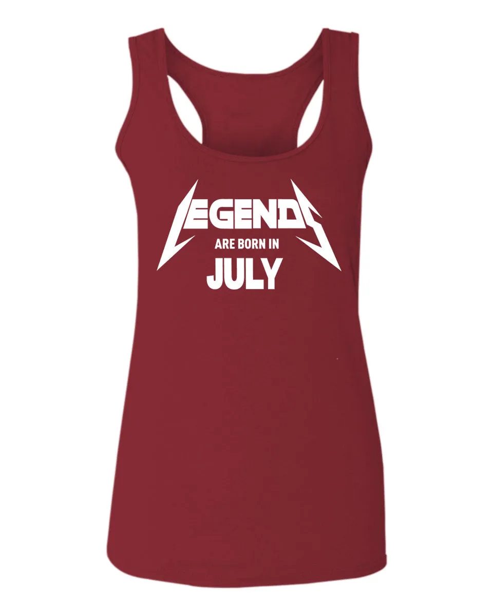 Birthday Gift Legends are Born in July  women's Tank Top sleeveless Racerback