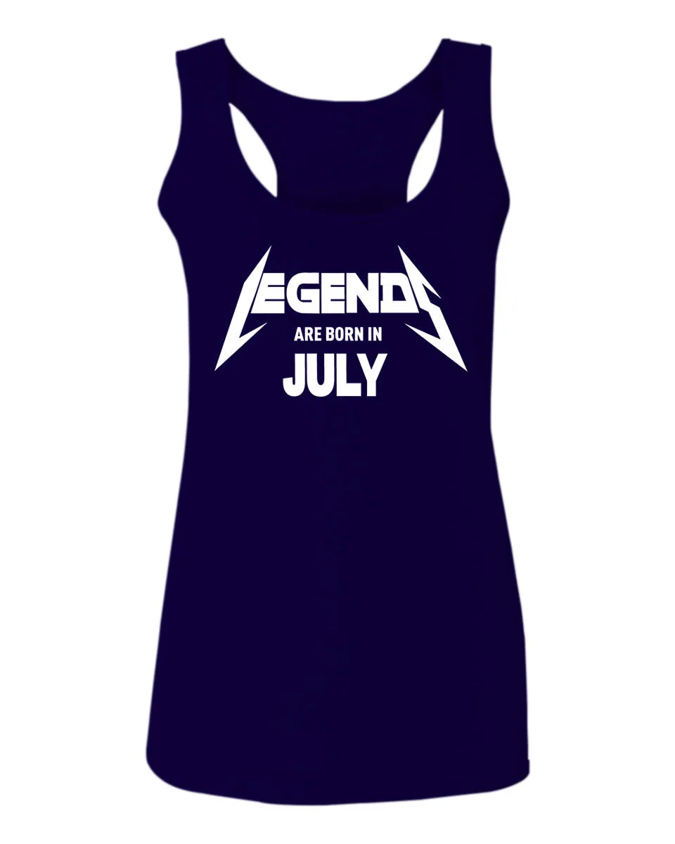 Birthday Gift Legends are Born in July  women's Tank Top sleeveless Racerback